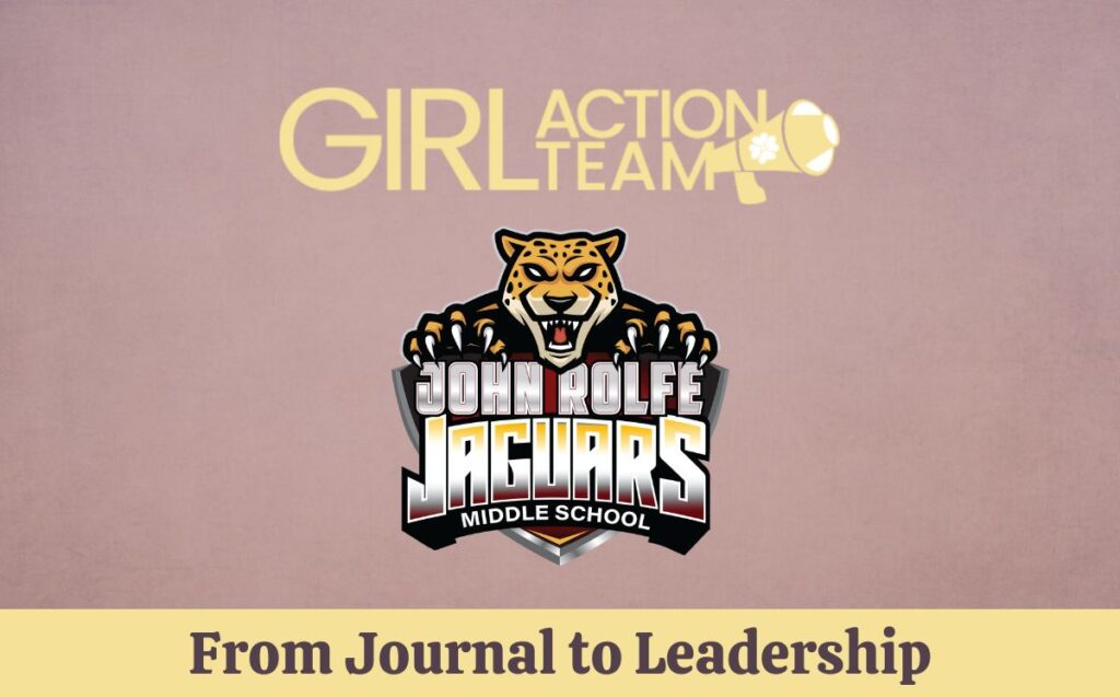 Girl Action Team: From Journal to Leadership