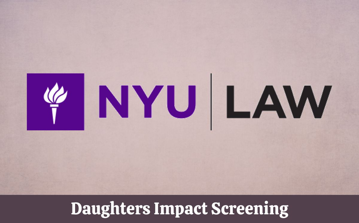 Daughters Impact Screening - NYU LAW