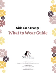 Girls For A Change What to Wear Guide